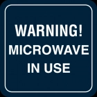 Warning! Microwave In Use