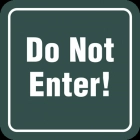 Do Not Enter!