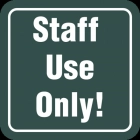 Staff Use Only!