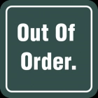Out of Order.