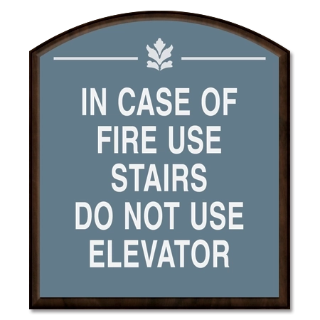 In Case Of Fire Use Stairs