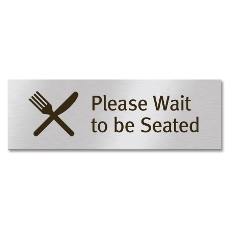 "Please Wait to be Seated" Sign
