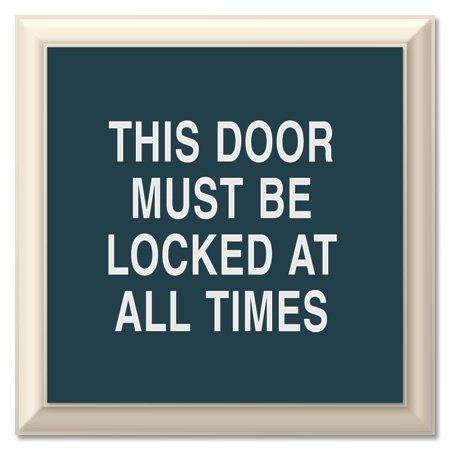 This Door Must Be Locked At All Times
