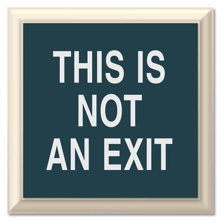 This Is Not An Exit