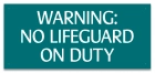 Warning No Lifeguard On Duty Pool Sign